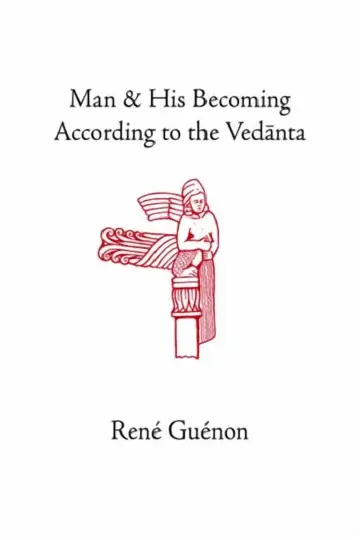 Cover of Man and His Becoming According to the Vedanta