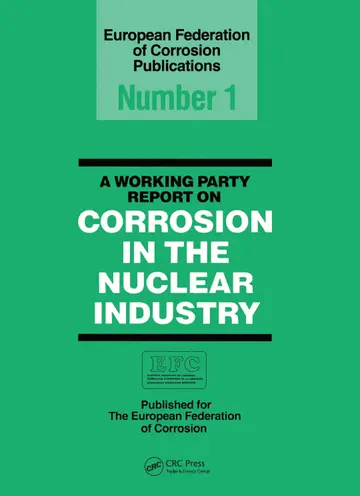 Cover of B0481 Corrosion in the Nuclear Industry Efc 1
