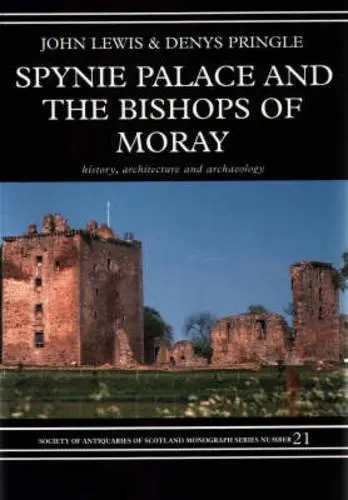 Cover of Spynie Palace and the Bishops of Moray