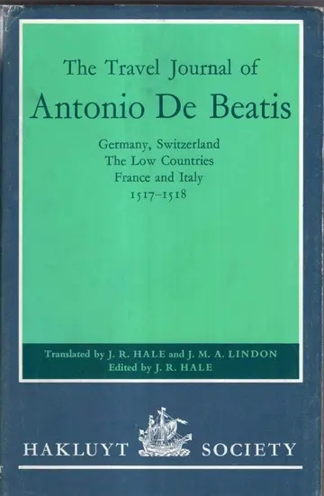 Cover of The Travel Journal of Antonio de Beatis through Germany, Switzerland, the Low Countries, France and Italy, 1517–8
