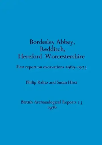 Cover of Bordesley Abbey, Redditch, Hereford-Worcestershire