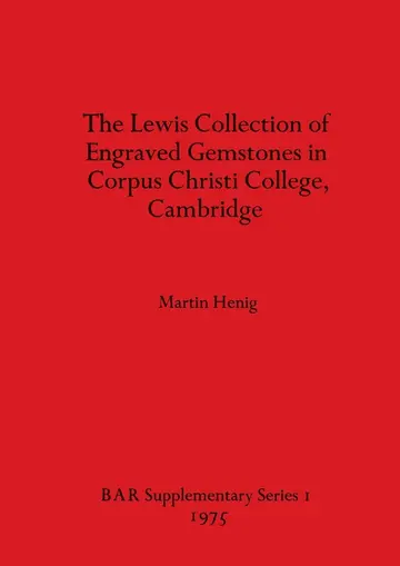 Cover of The Lewis Collection of Engraved Gemstones in Corpus Christi College Cambridge