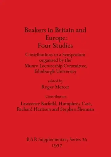 Cover of Beakers in Britain and Europe - Four Studies