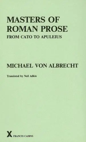 Cover of Masters of Roman Prose from Cato to Apuleius