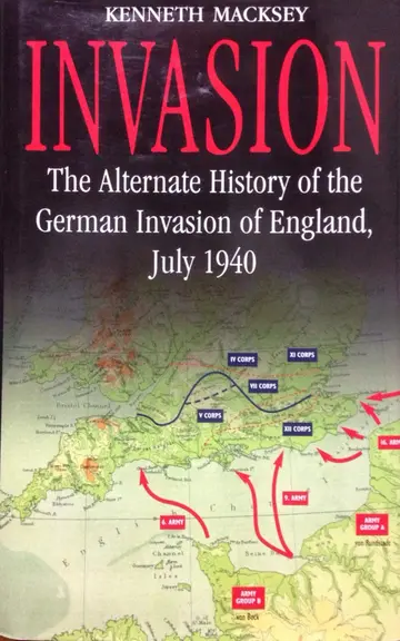 Cover of Invasion - The Alternate History of the German Invasion of England, July 1940
