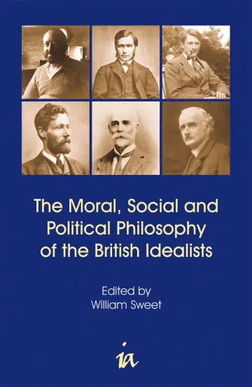 Cover of The Moral, Social and Political Philosophy of the British Idealists