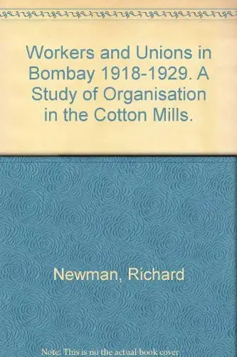 Cover of Workers and unions in Bombay, 1918-1929