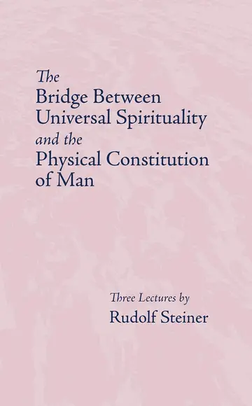 Cover of Bridge Between Universal Spirituality and the Physical Constitution of Man