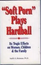 Cover of Soft Porn Plays Hardball