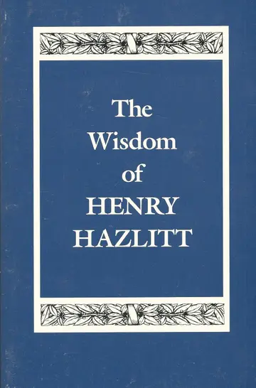 Cover of The Wisdom of Henry Hazlitt