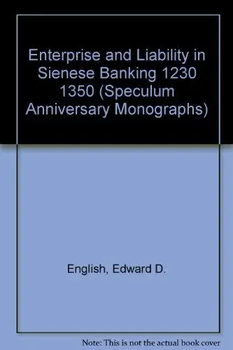 Cover of Enterprise and Liability in Sienese Banking 1230 1350