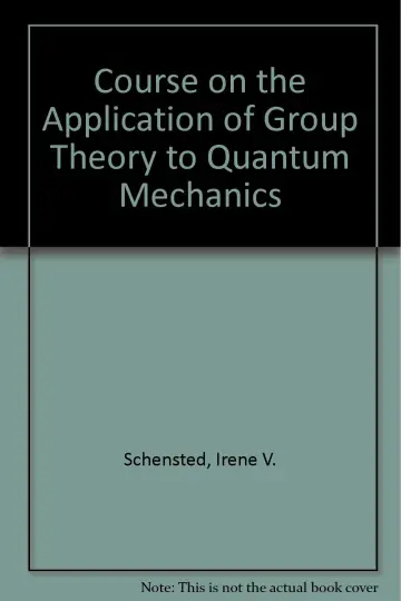 Cover of Course on the Application of Group Theory to Quantum Mechanics