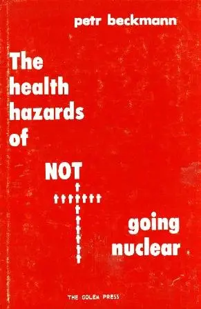 Cover of The health hazards of NOT going nuclear