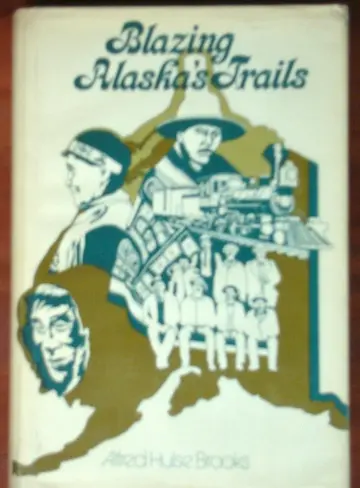 Cover of Blazing Alaska's Trails