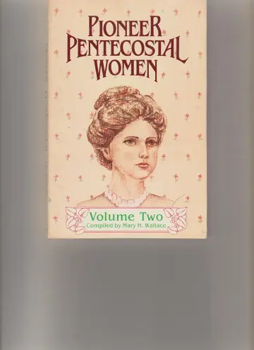 Cover of Pioneer Pentecostal Women, Volume Two