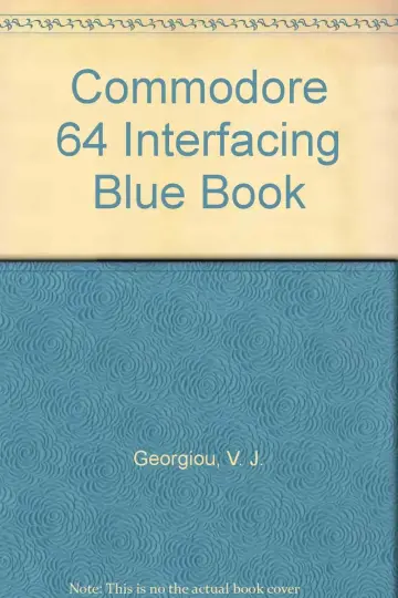 Cover of Commodore 64 Interfacing Blue Book