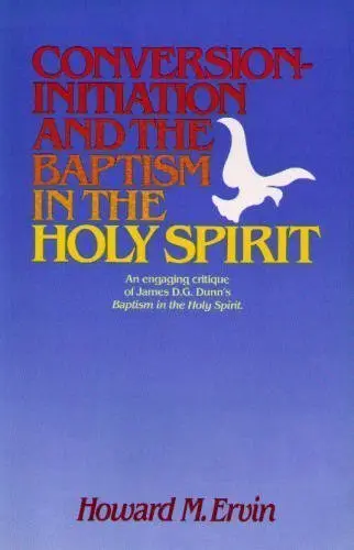 Cover of Conversion-Initiation and the Baptism in the Holy Spirit