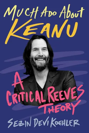Cover of Much Ado About Keanu