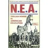 Cover of NEA, Trojan horse in American education