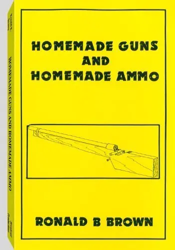 Cover of Homemade Guns and Homemade Ammo