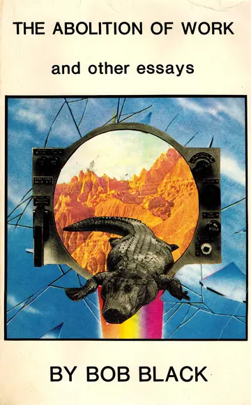 Cover of "The Abolition of Work and Other Essays