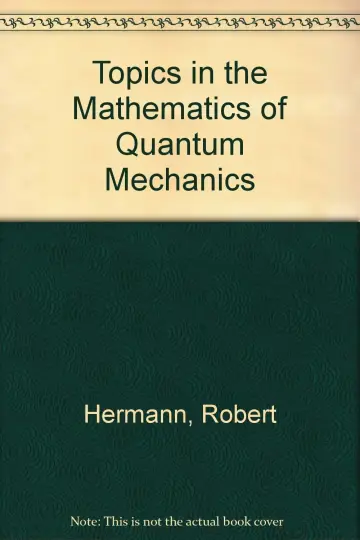 Cover of Topics in the Mathematics of Quantum Mechanics