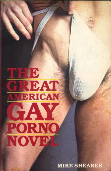 Cover of The Great American Gay Porno Novel
