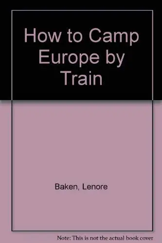 Cover of How to Camp Europe by Train