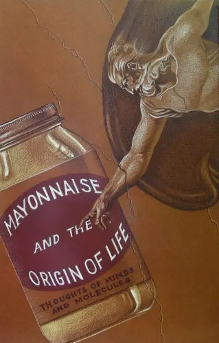 Cover of Mayonnaise and the Origin of Life