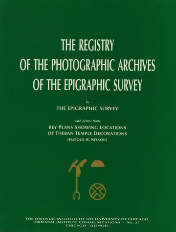 Cover of The Registry of the Photographic Archives of the Epigraphic Survey, with Plates from Key Plans Showing Locations of Theban Temple Decorations