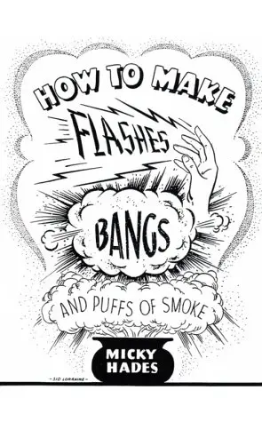 Cover of How to Make Flashes, Bangs and Puffs of Smoke by Micky Hades