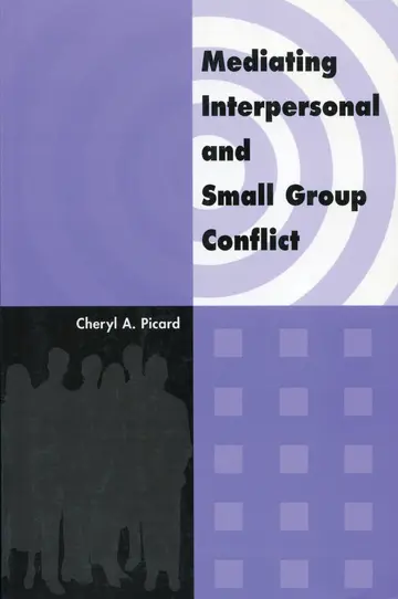 Cover of Mediating Interpersonal and Small Group Conflict