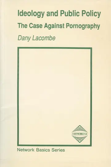 Cover of Ideology and Public Policy the Case Against Pornography