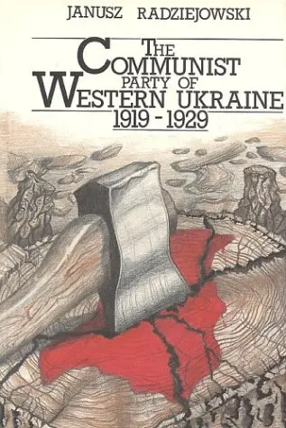 Cover of The Communist Party of Western Ukraine, 1919-1929