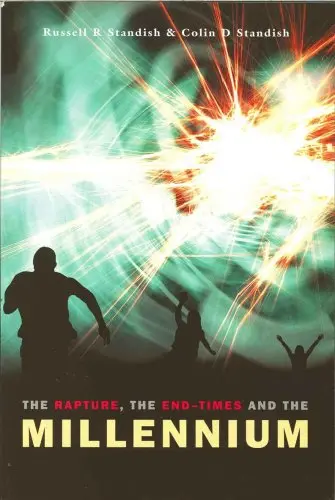 Cover of The Rapture, the End-Times and the Millennium