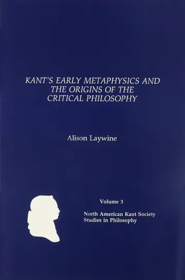 Cover of Kant's Early Metaphysics and Origins Critical Philosophy