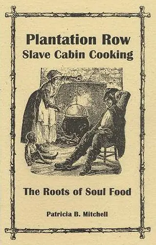 Cover of Plantation Row Slave Cabin Cooking