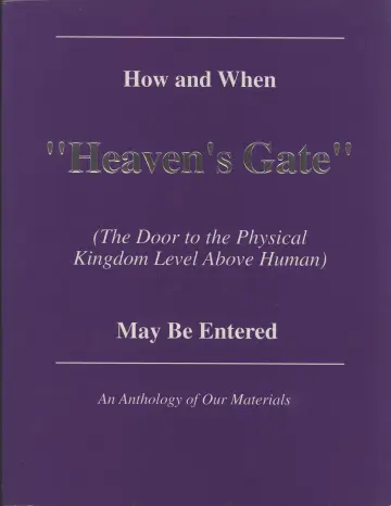Cover of How and When "Heaven's Gate" (The Door to the Physical Kingdom Level Above Human) May Be Entered