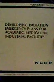 Cover of Developing Radiation Emergency Plans for Academic, Medical or Industrial Facilities