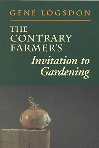 Cover of The Contrary Farmer's Invitation to Gardening