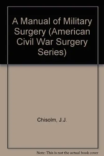 Cover of A Manual of Military Surgery