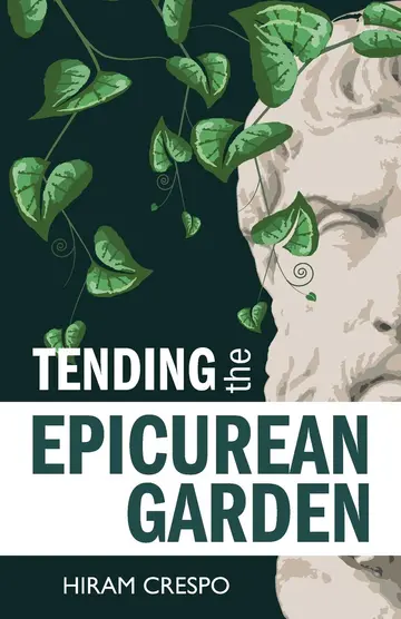 Cover of Tending the Epicurean Garden