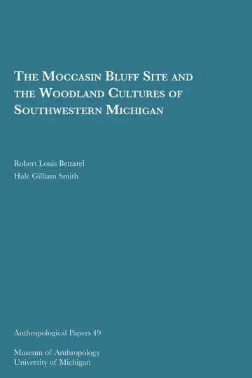 Cover of The Moccasin Bluff Site and the Woodland Cultures of Southwestern Michigan