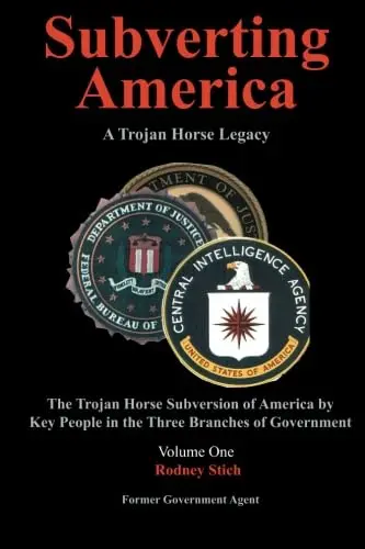 Cover of Subverting America - A Trojan Horse Legacy