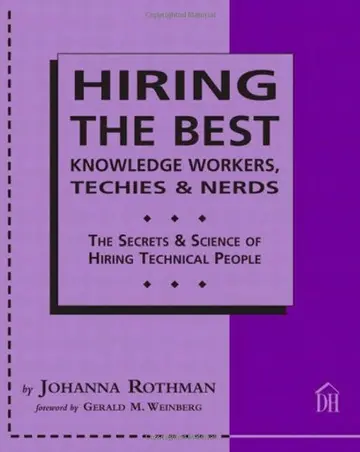 Cover of Hiring the Best Knowledge Workers, Techies and Nerds