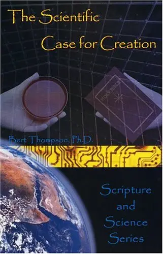 Cover of The Scientific Case for Creation