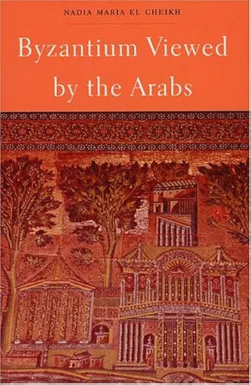 Cover of Byzantium Viewed by the Arabs