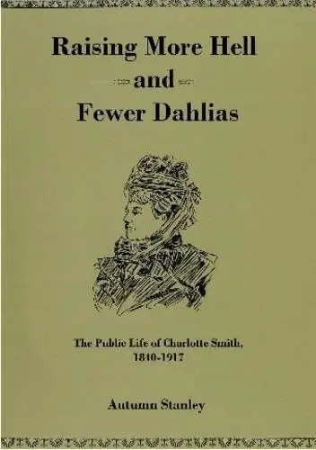 Cover of Raising More Hell and Fewer Dahlias