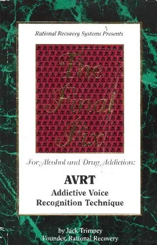 Cover of The final fix for alcohol and drug addiction