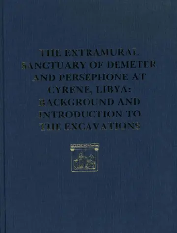 Cover of The Extramural Sanctuary of Demeter and Persepho – Background and Introduction to the Excavations